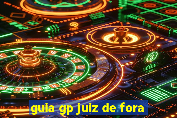 guia gp juiz de fora